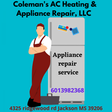 Coleman's AC Heating & Appliance Repair, LLC  Appliance repair Jackson, MS