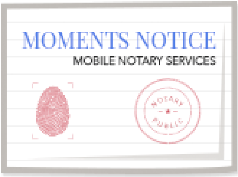 Moments Notice Mobile Notary Services, LLC