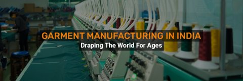 Garment Manufacturing Companies in India | Industry Experts