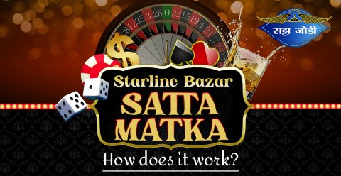 Starline Bazar Satta Matka: How Does It Work?