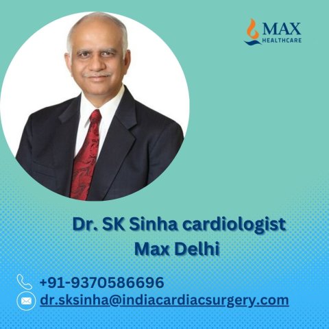 Dr  SK Sinha Cardiologist Max Delhi