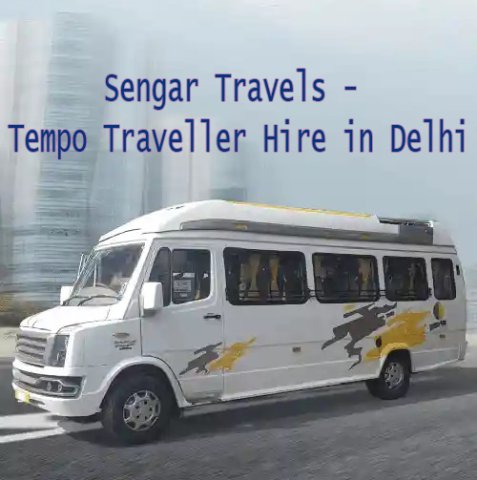 Sengar Travels - Tempo Traveller Hire in Delhi