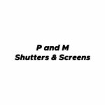 P and M Shutters and Screens