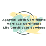 Agarwal Birth Certificate Marriage Certificate Life Certificate Services