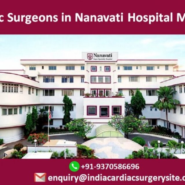 Cardiac Surgeons in Nanavati Hospital Mumbai