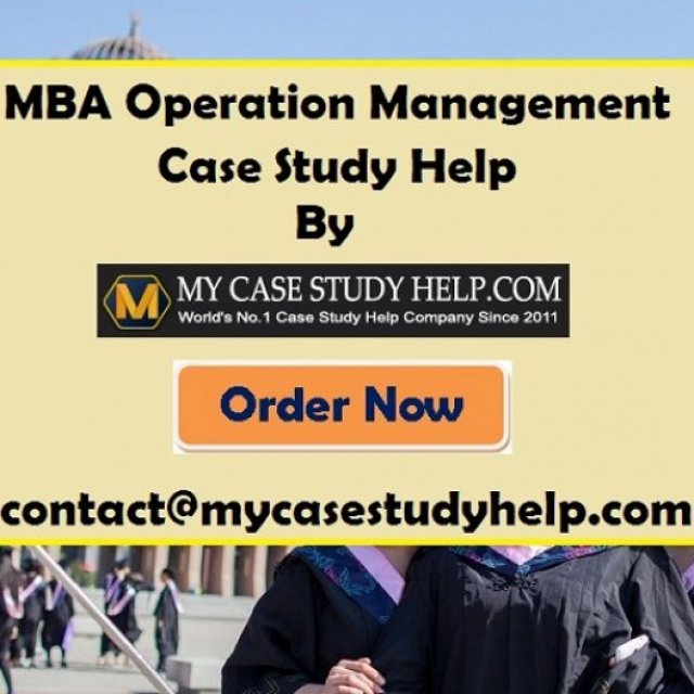 MBA Operation Management Case Study Help