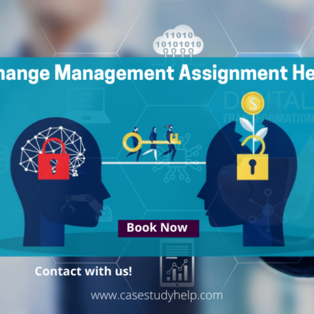 Change Management Assignment Help at Casestudyhelp.com