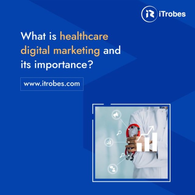 iTrobes Healthcare Digital Marketing Company
