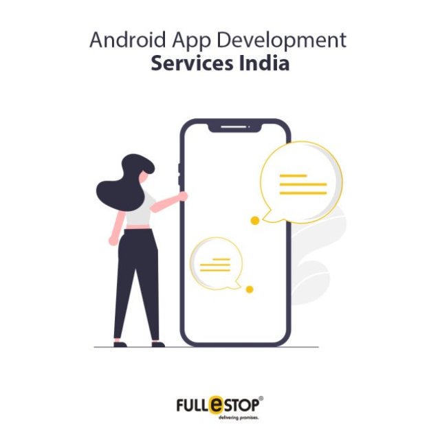 Best Android App Development Company in India and UK - Fullestop
