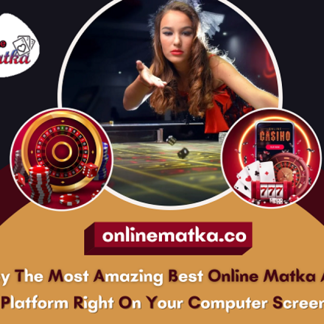 Enjoy The Most Amazing Best Online Matka App Platform Right On Your Computer Screen