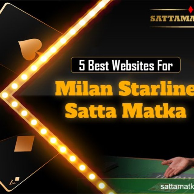 Milan Starline Satta Matka Game