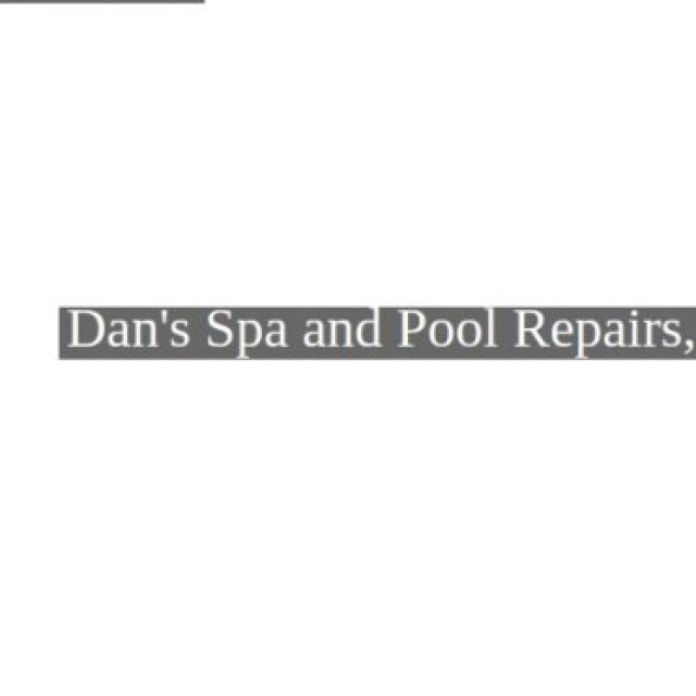 Dan's Spa and Pool Repairs, Inc.