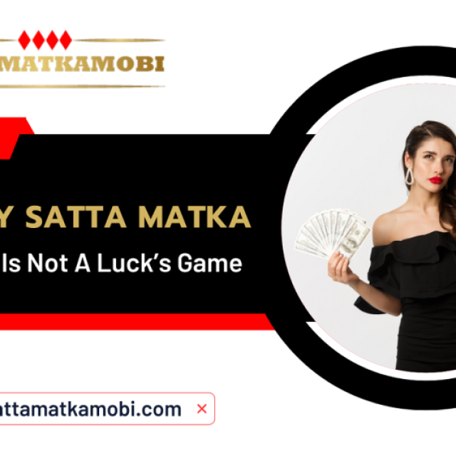 Balaji Day Satta Matka Is Not A Luck’s Game