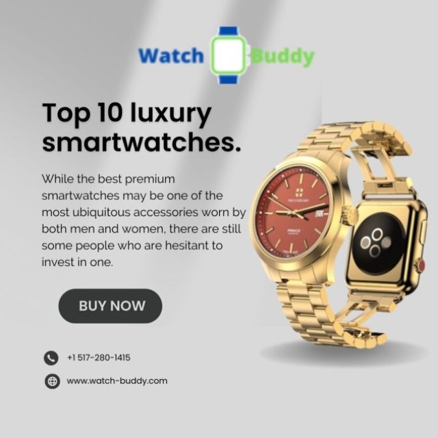 Top 10 luxury smartwatches.