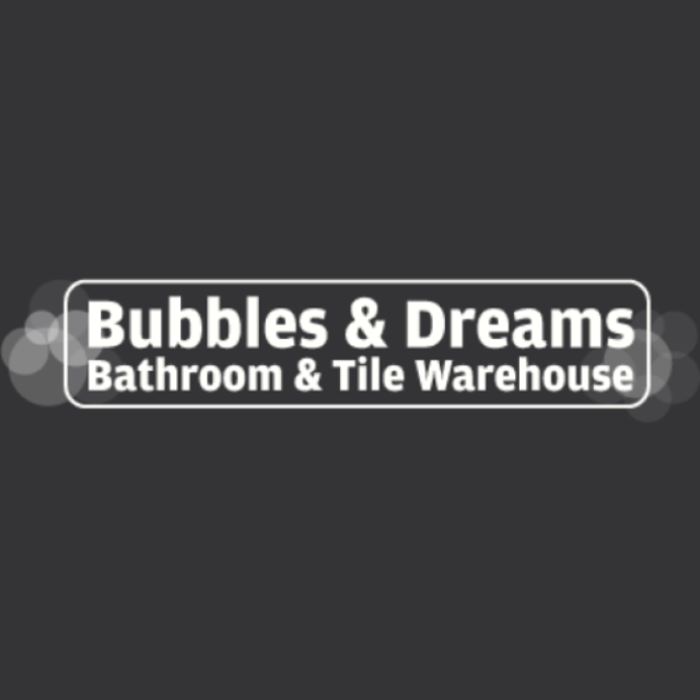 Bubbles & Dreams Bathroom and Tile Warehouse