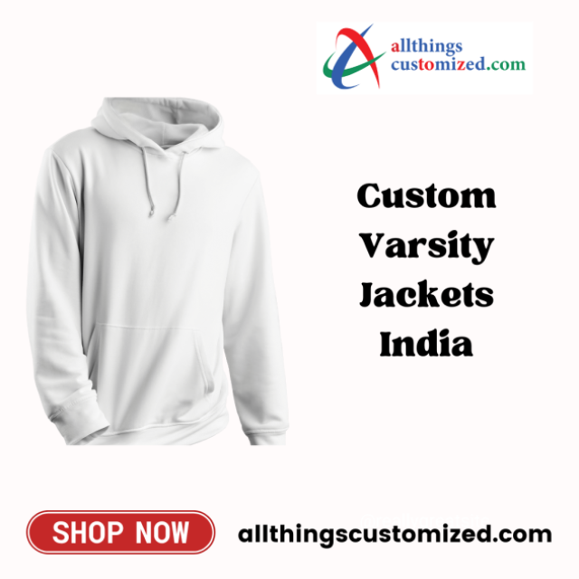 AllThingsCustomized - Custom Varsity Jackets India