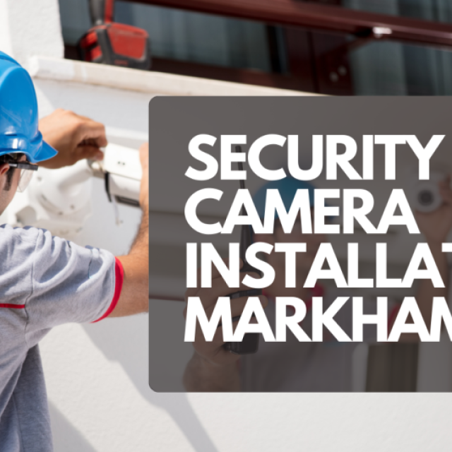 Security Camera Installation Markham