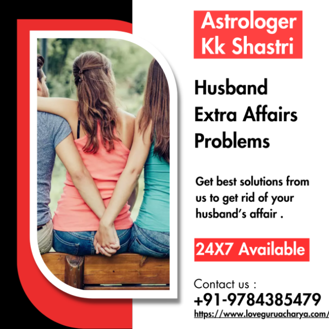 Husband Extra Affairs Problems
