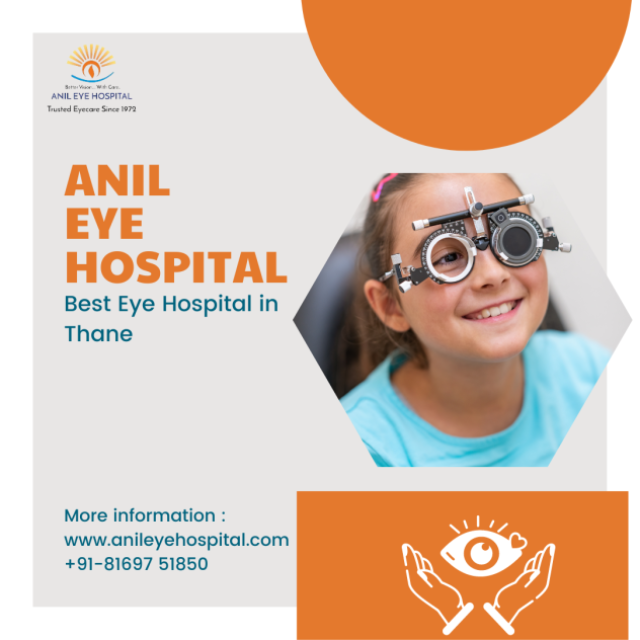 Best Laser Eye Surgery- Anil Eye Hospital