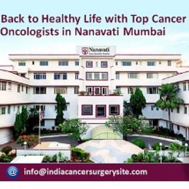 Get Back to Healthy Life with Top Cancer Oncologists in Nanavati Mumbai