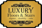 Luxury Floors and Stairs