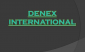 Denex International