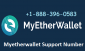 contact MyEtherWallet Support phone number +1-888-396-0583.