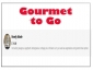 Gourmet To Go