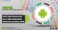 Know the Benefits of Hiring the Best Hire Android Developers