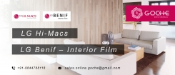Goche Interior Solutions - LG Hausys, Hi-Macs and Benif Interior Film Distributor