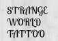Strange World Tattoo Shop